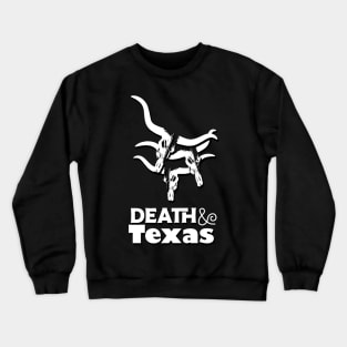 Death & Texas Crewneck Sweatshirt